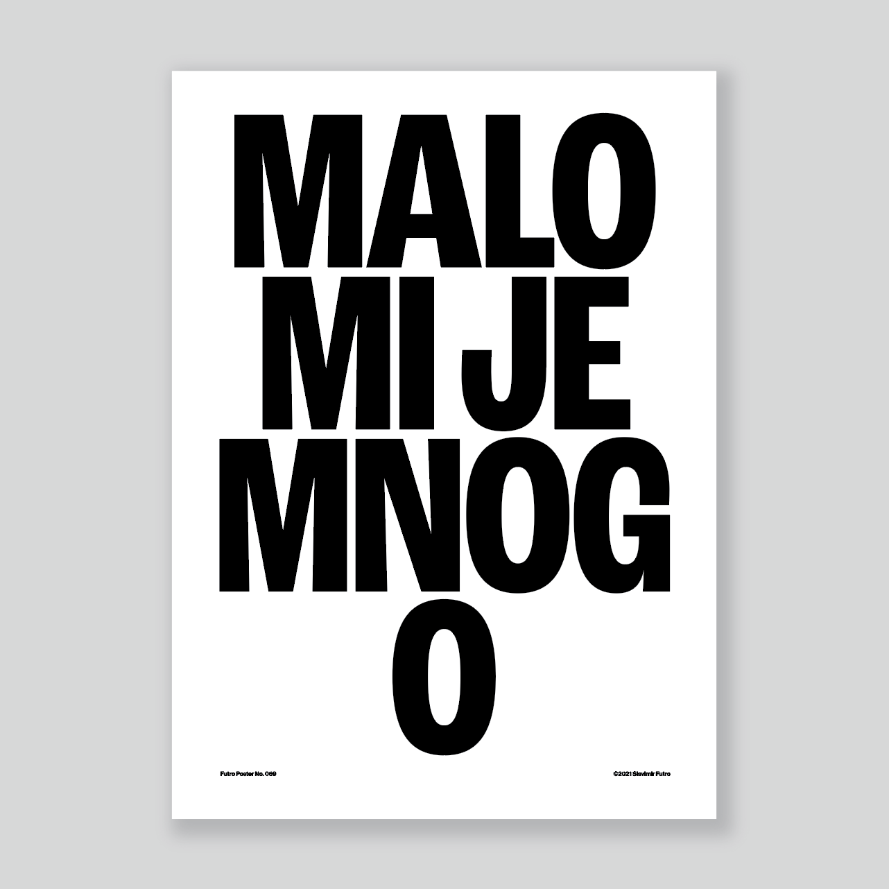malo-mi-je-mnogo-poster-bez-rama Malo Mi Je Mnogo Poster Bez Rama