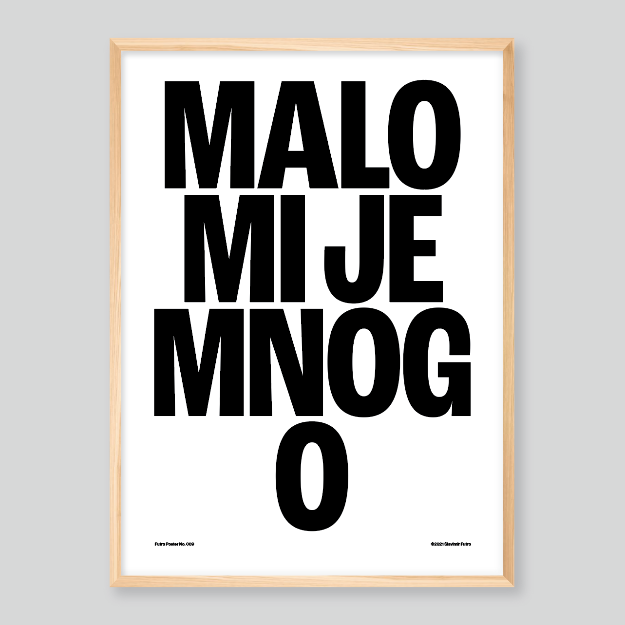malo-mi-je-mnogo-poster-natur Malo Mi Je Mnogo Poster Natur