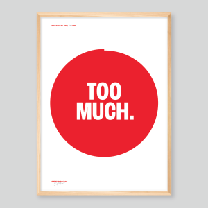 Too Much Poster Natur